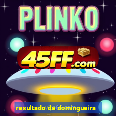 resultado da domingueira